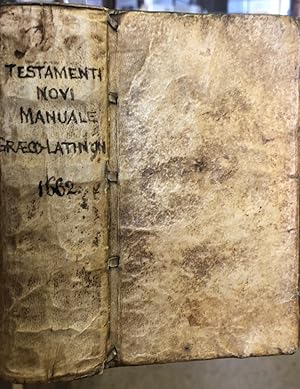 Testamenti Novi Manuale Graeco-Latinum, Indice Anomalorum & Difficiliorum Vacabulorum, necnon lib...