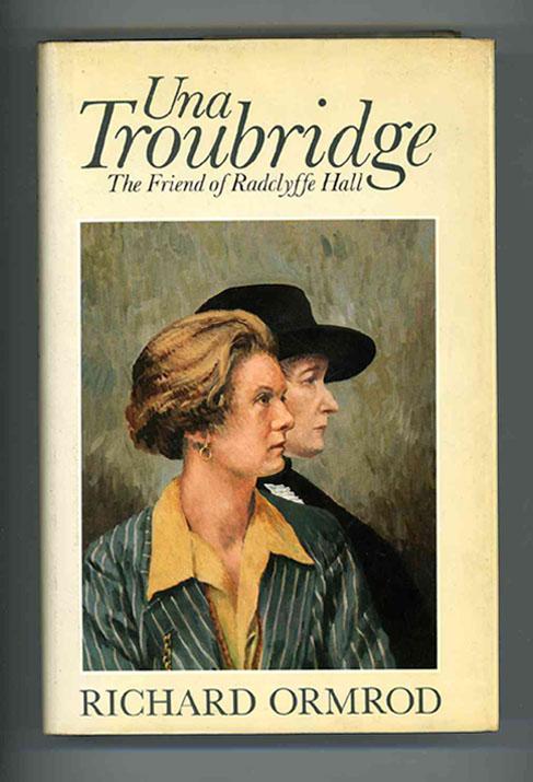 Una Troubridge: The Friend of Radclyffe Hall - Ormrod, Richard