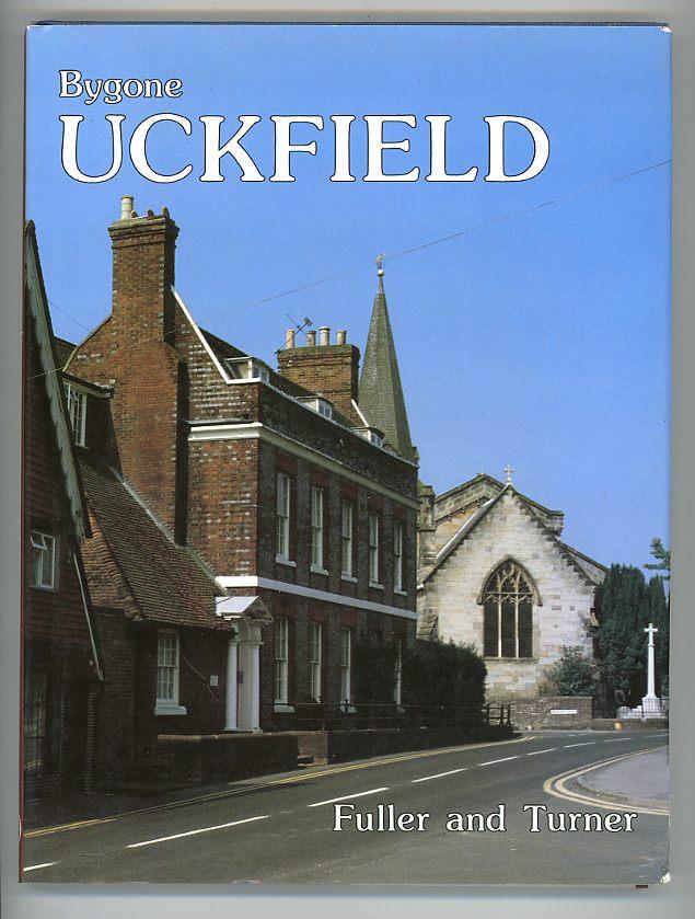 Bygone Uckfield - Fuller, Barbara and Turner, Betty