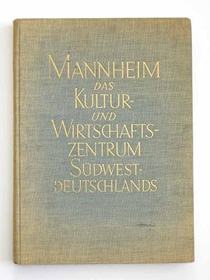 Mannheim. Das Kultur - Und Wirtschaftszentrum Südwestdeutschlands