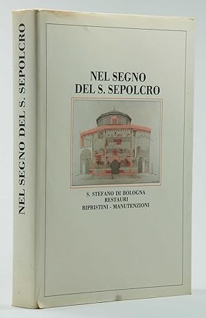 Nel segno del San Sepolcro S. Stefano di Bologna Restauri Ripristini Manutenzioni