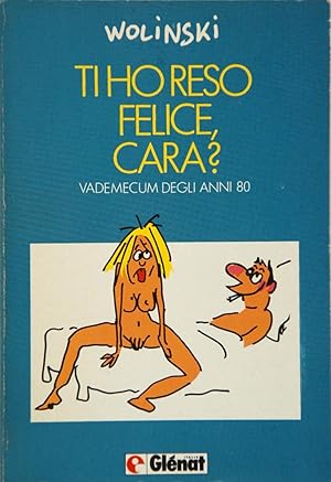 Ti ho reso felice cara? Vademecum degli anni 80