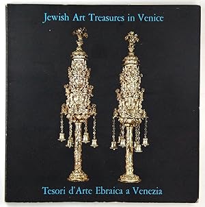 Jewish Art Treasures in Venice Tesori d'Arte Ebraica a Venezia