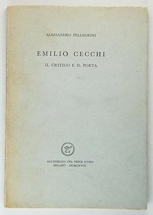 Emilio Cecchi Il critico e il poeta