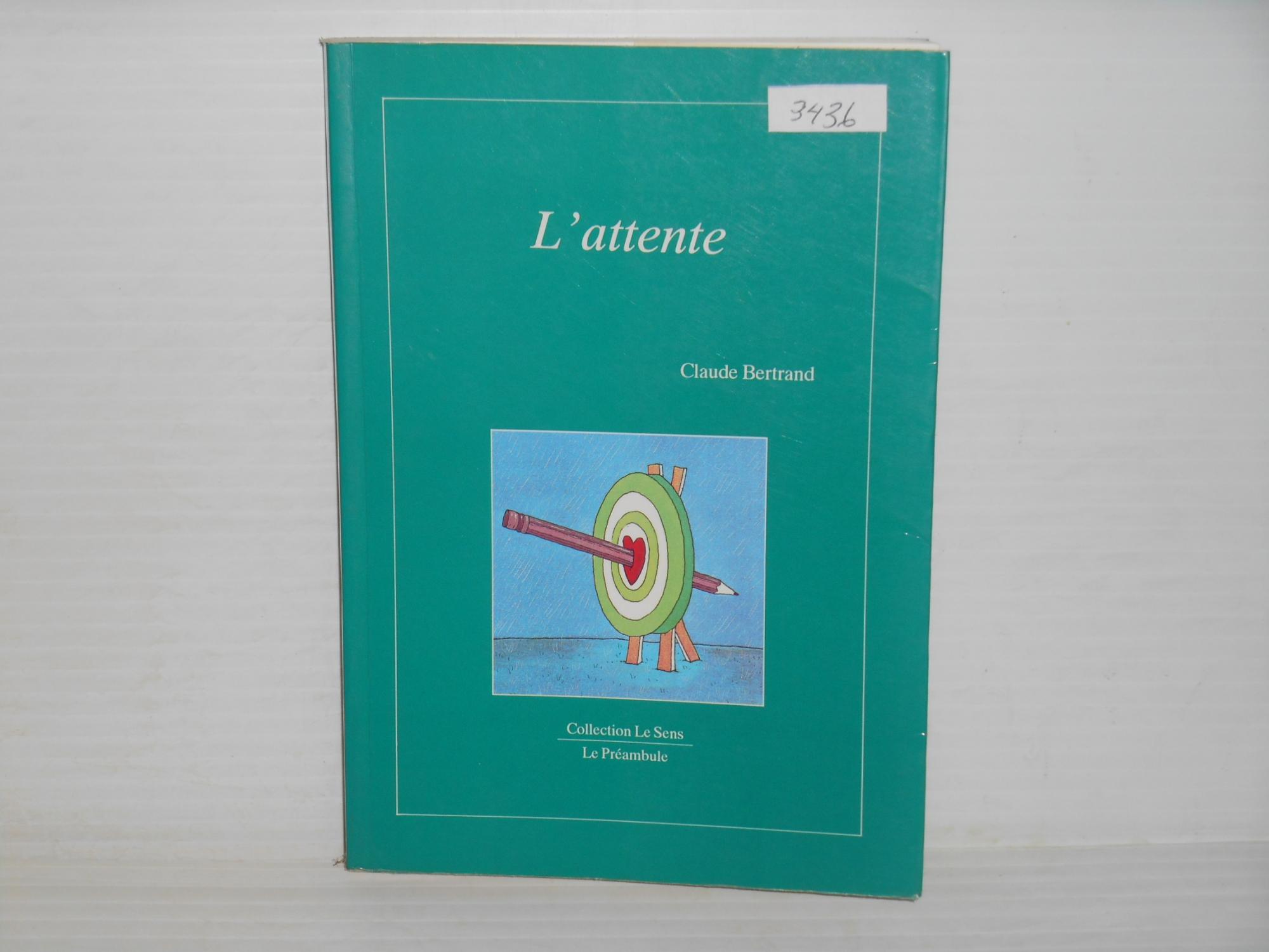 L'attente - Bertrand, Claude