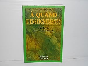 A QUAND L'ENSEIGNEMENT