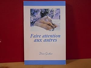 Faire attention aux autres