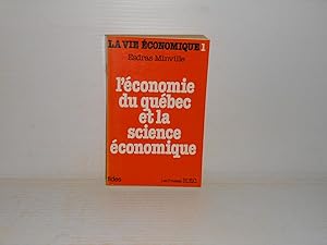 La Vie Economique 1.L'economie Du Quebec Et La Science economique