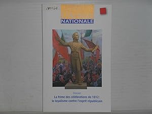 L'Action nationale Avril 2012 vol. CII no. 4: Dossier La frime des celebrations de 1812 Le loyali...