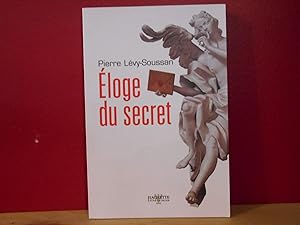 ELOGE DU SECRET