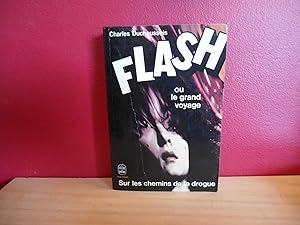 FLASH OU LE GRAND VOYAGE SUR LES CHEMINS DE LA DROGUE