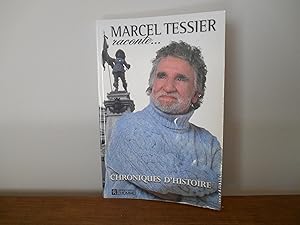 Marcel Tessier raconte Chroniques d'histoire