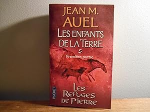 Les Enfants De La Terre TOME 5 PREMIERE PARTIE - Les Refuges De Pierre