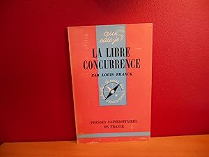LA LIBRE CONCURRENCE; QUE SAIS-JE 1063
