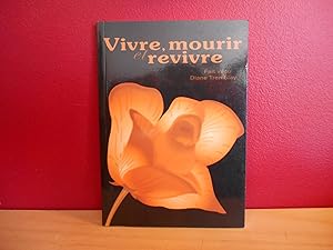 VIVRE, MOURIR ET REVIVRE