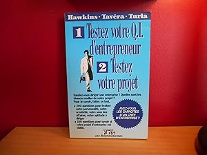 1 TESTEZ VOTRE Q.I D'ENTREPRENEUR - 2 TESTEZ VOTRE PROJET