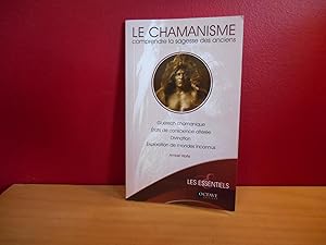 Le chamanisme - Comprendre la sagesse des anciens