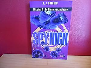 SPY HIGH, MISSION 4 ; LE PIEGE PARANOIAQUE