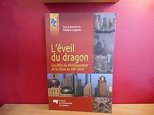 L'EVEIL DU DRAGON ; LES DEFIS DU DEVELOPPEMENT DE LA CHINE AU XXI SIECLE