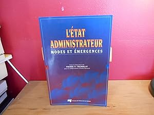 L'ETAT ADMINISTRATEUR. MODES ET EMERGENCES