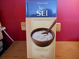 LE SEL UN MINERAL ESSENTIEL