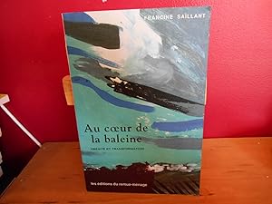 AU COEUR DE LA BALEINE OBESITE ET TRANSFORMATION, FRANCINE SAILLANT