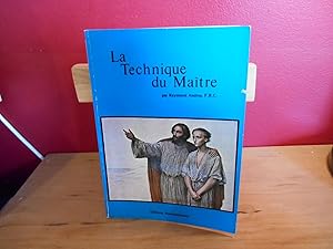 LA TECHNIQUE DU MAITRE