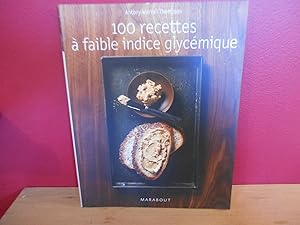 100 RECETTES A FAIBLE INDICE GLYCEMIQUE