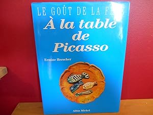 LE GOUT DE LA FETE A LA TABLE DE PICASSO