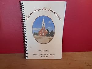 CENT ANS DE RECETTES 1905-2005 PAROISSE SAINT-RAPHAEL MESSINES