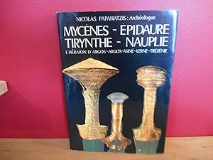 MYCENES- EPIDAURE - TIRYNTHE- NAUPLIE