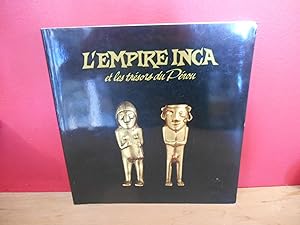 L'EMPIRE INCA ET LES TRESORS DU PEROU