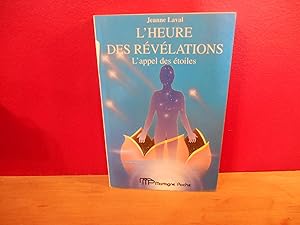 L'HEURE DES REVELATIONS; L'APPEL DES ETOILES