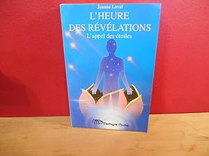 L'HEURE DES REVELATIONS LAPPEL DES ETOILES TOME I