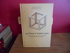 CE LIVRE N'EXISTE PAS ; PARADOXES, ENIGMES MATHEMATIQUES ET ENIGMES PHILOSOPHIQUES