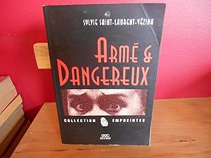 ARME ET DANGEREUX