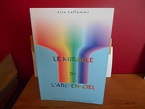 LE MIRACLE DE L'ARC EN CIEL