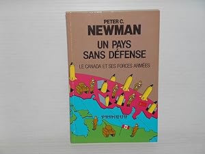 Un Pays Sans Defense. Le Canada et Ses Forces Armees