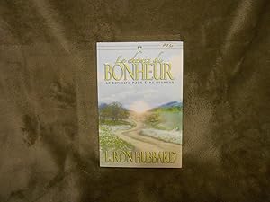 Le Chemin Du Bonheur Le Bon Sens Pour Etre Heureux