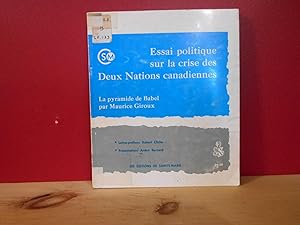 Essai politique sur la crise des deux nations canadiennes; La pyramide de babel