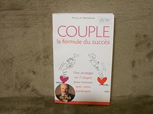 COUPLE LA FORMULE DU SUCCES Une Strategie En 7 Etapes Pour Renouer Avec Votre Partenaire