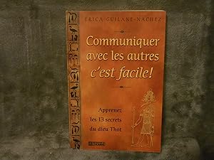 Communiquer avec les Autres, C'Est Facile : Les Secrets du Dieu Thot