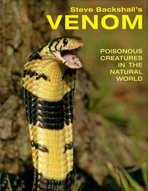 Steve Backshall's venom! poisonous creatures in the natural world. - Backshall, Steve.