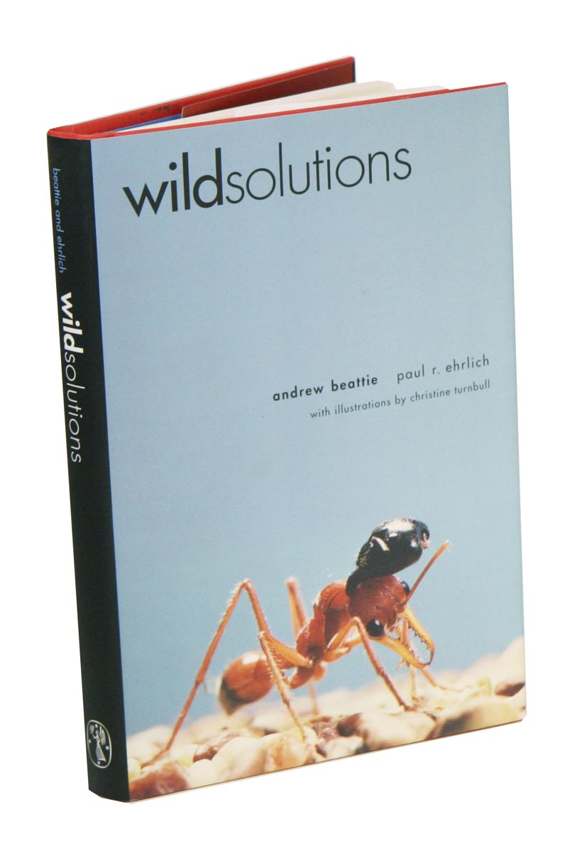 Wild solutions: how biodiversity is money in the bank. - Beattie, Andrew and Paul R. Ehrlich.