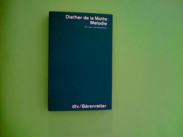 Melodie: Ein Lese- und Arbeitsbuch, - Motte, Diether de la