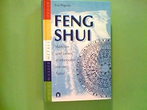 Feng-Shui wohnen und leben in Harmonie mit der Natur / Eva Prignitz