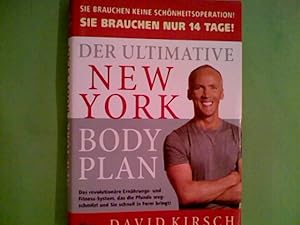 Der ultimative New-York-Body-Plan David Kirsch. [Übers.: Nada Afra. Unter Mitarb. von Horst Fugge...