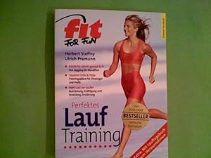 Perfektes Lauftraining -fit for fun Schritt für Schritt gesund & fit ; von Jogging bis Marathon /...