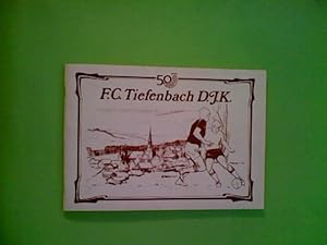 Festschrift F.C. Tiefenbach D.J.K. 1981 - 94113 Tiefenbach mit zahlreichen Fotos