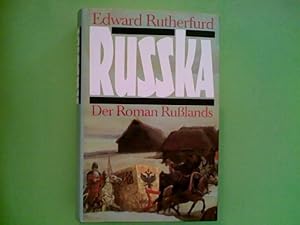 Russka Roman Edward Rutherfurd Roman / Edward Rutherfurd. Aus dem Engl. übers. von Susanne Felkau